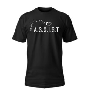A.S.S.I.S.T “We Are All In This” Women's T-Shirt